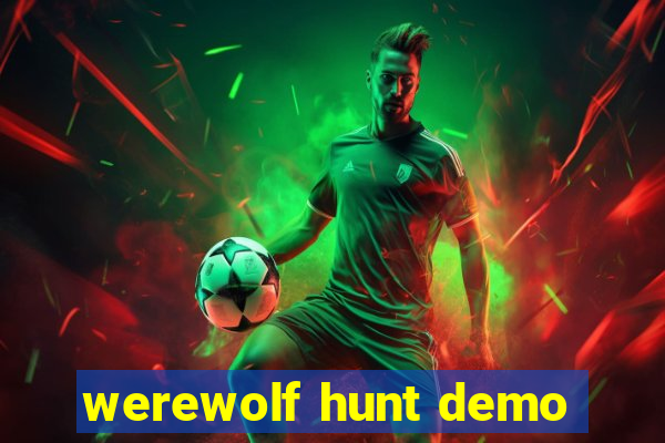werewolf hunt demo