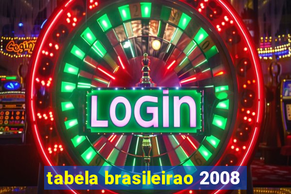 tabela brasileirao 2008