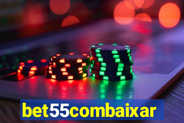 bet55combaixar
