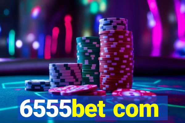 6555bet com