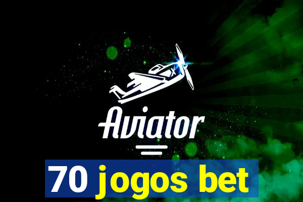 70 jogos bet