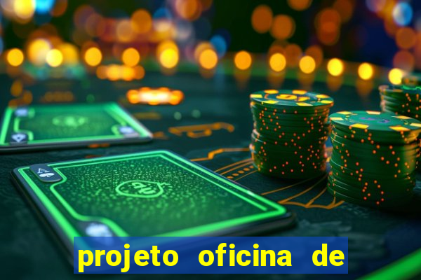 projeto oficina de jogos educativos