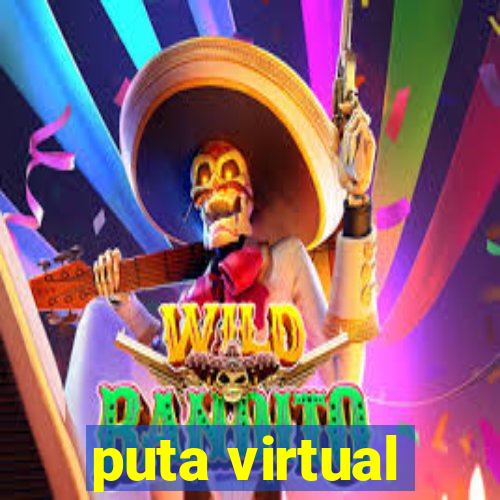 puta virtual