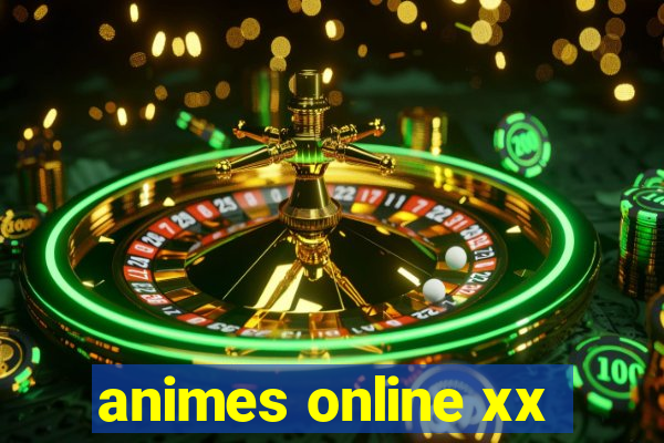 animes online xx