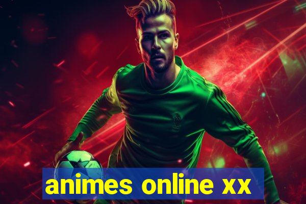 animes online xx