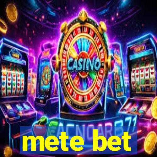 mete bet