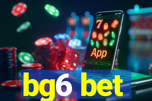 bg6 bet