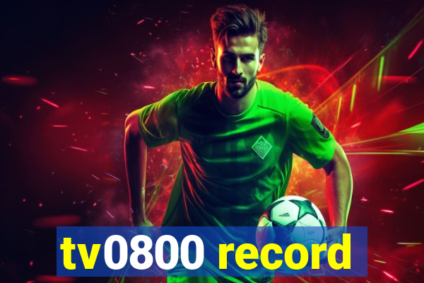 tv0800 record