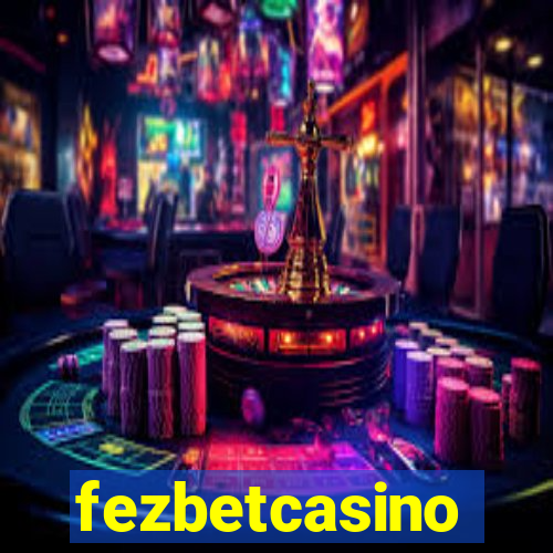 fezbetcasino