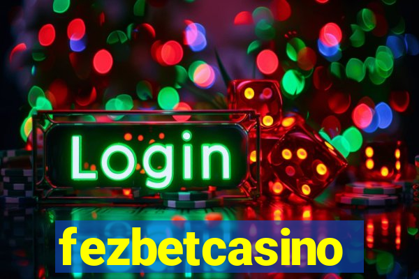 fezbetcasino