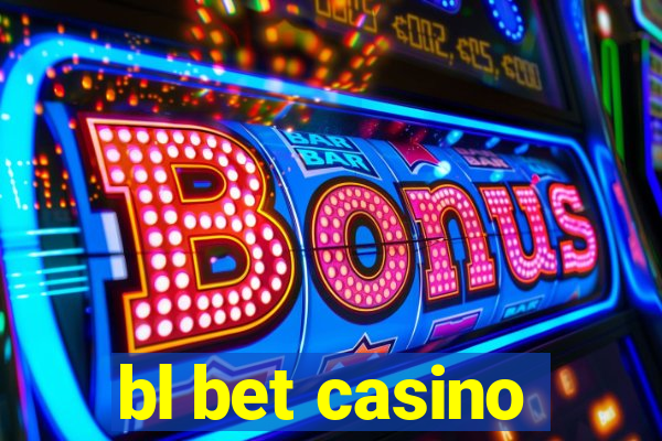 bl bet casino