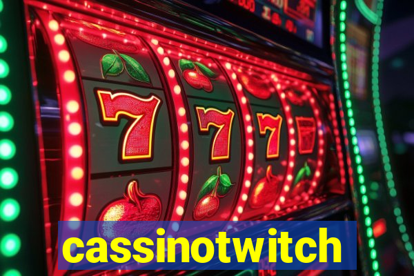 cassinotwitch