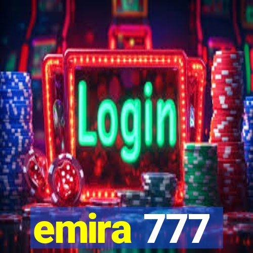 emira 777