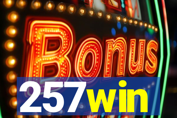 257win