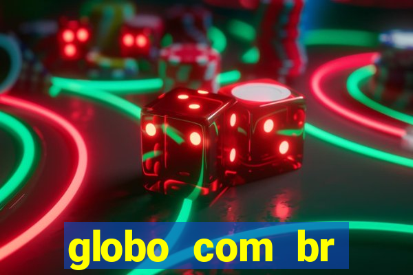 globo com br absolutamente noticias