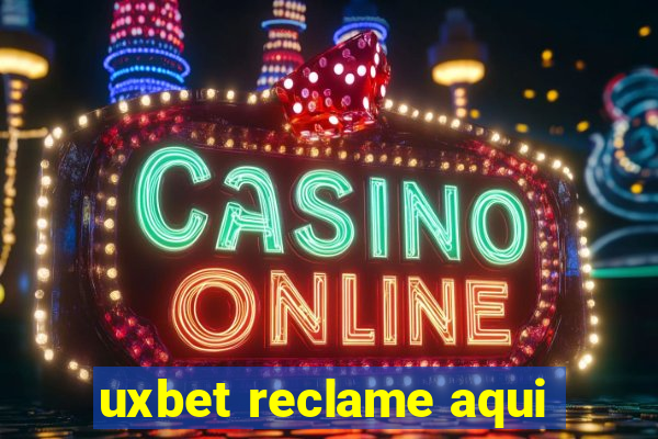 uxbet reclame aqui