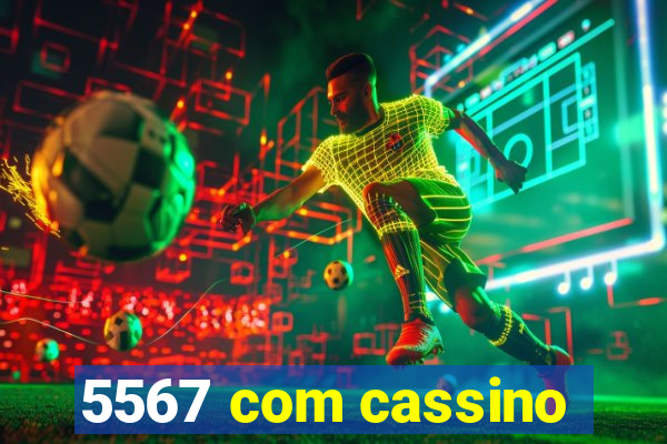 5567 com cassino