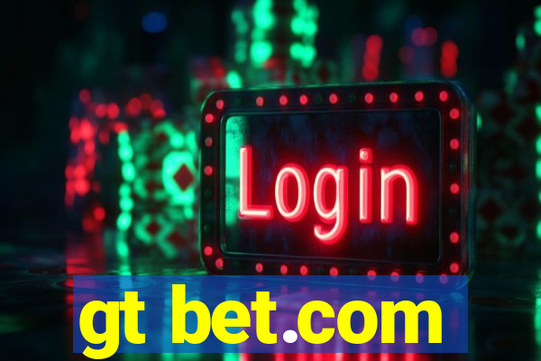 gt bet.com