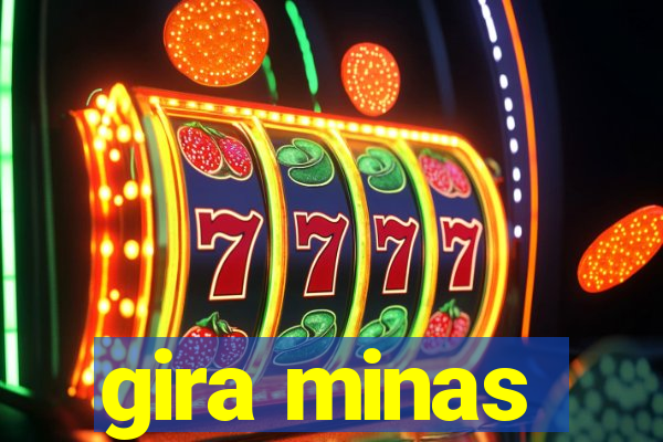 gira minas