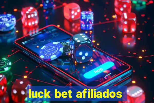 luck bet afiliados