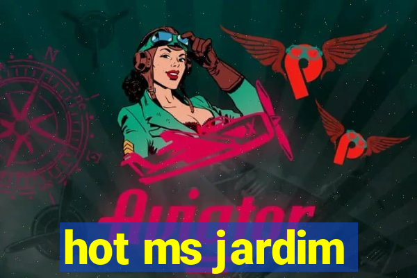 hot ms jardim