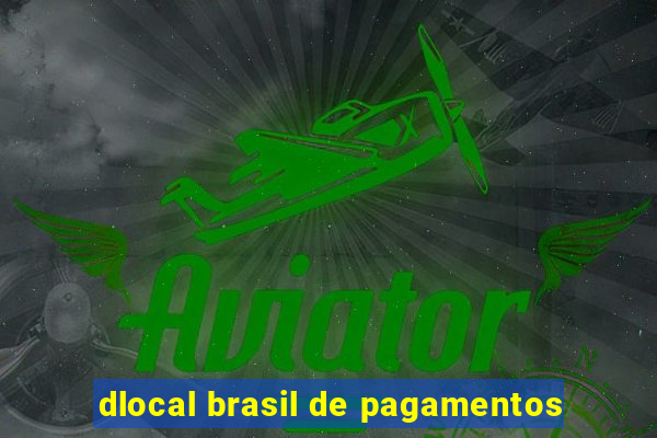 dlocal brasil de pagamentos