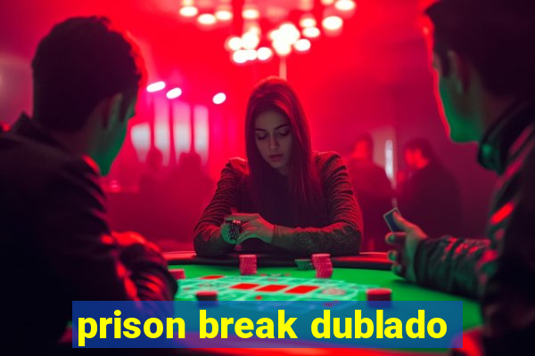 prison break dublado