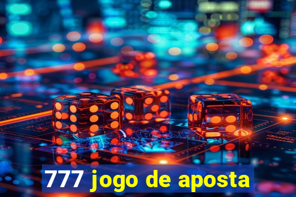 777 jogo de aposta