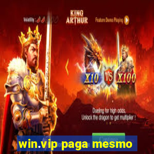 win.vip paga mesmo