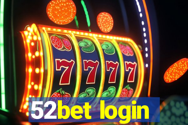 52bet login