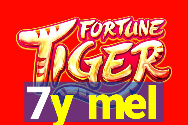 7y mel