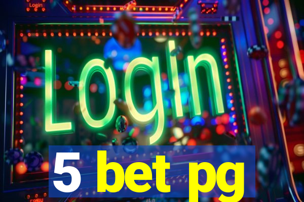 5 bet pg