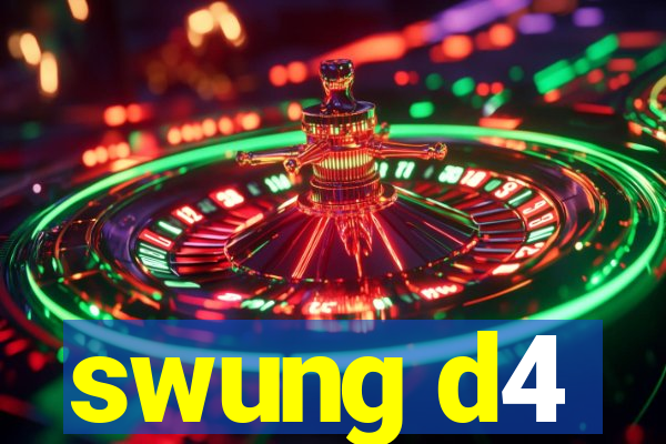 swung d4