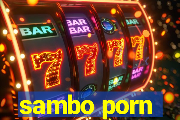 sambo porn