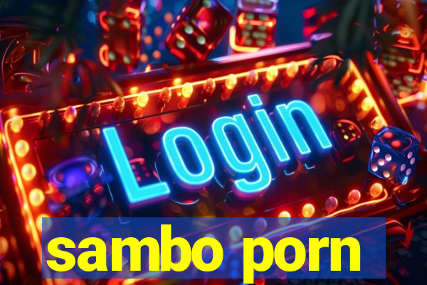 sambo porn