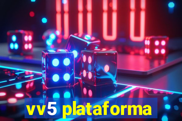 vv5 plataforma