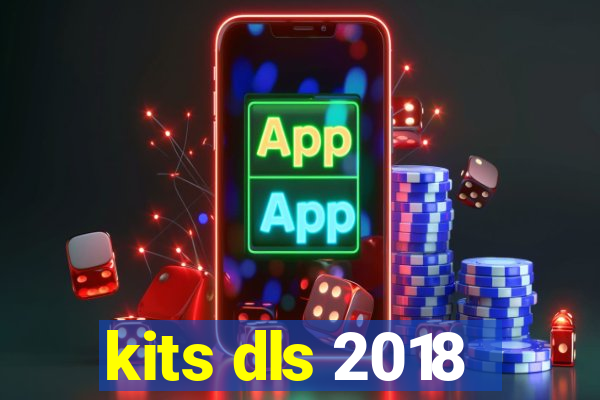 kits dls 2018