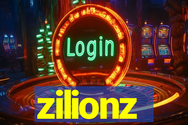 zilionz
