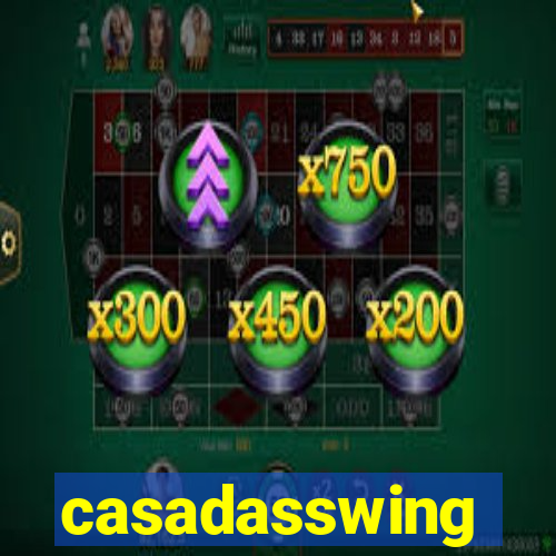 casadasswing