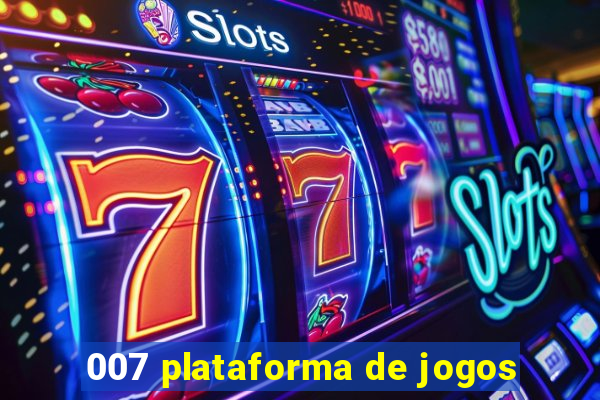 007 plataforma de jogos