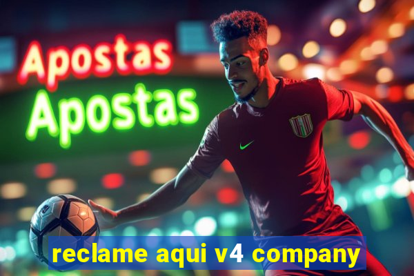 reclame aqui v4 company