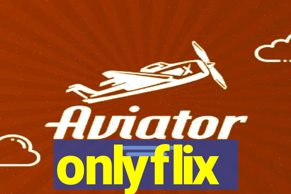 onlyflix