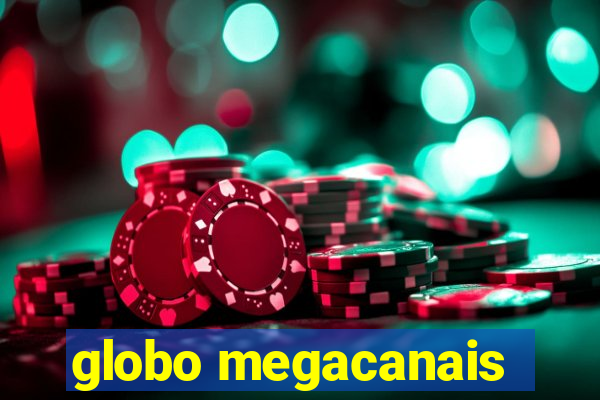 globo megacanais