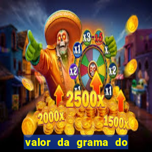 valor da grama do ouro em porto alegre