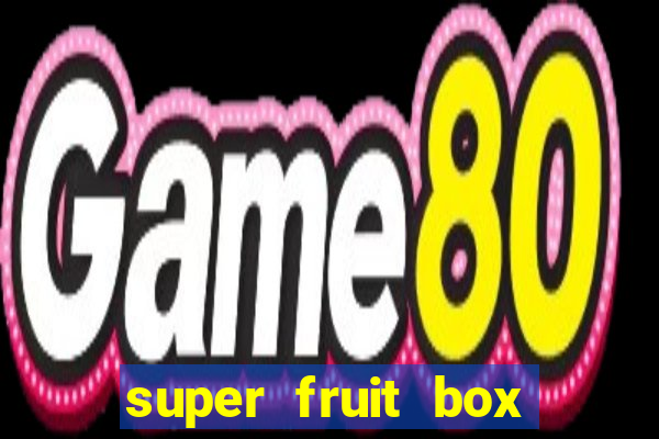 super fruit box codes 2024