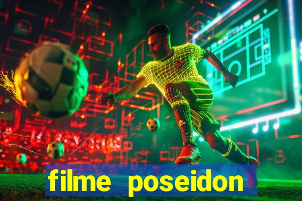 filme poseidon completo dublado