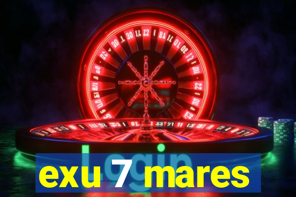 exu 7 mares