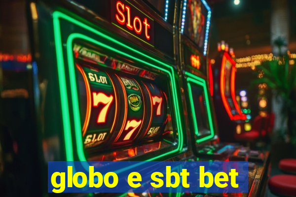 globo e sbt bet