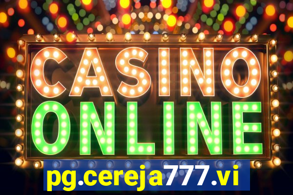 pg.cereja777.vip