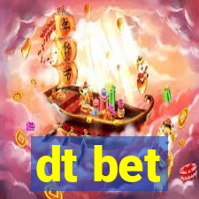 dt bet